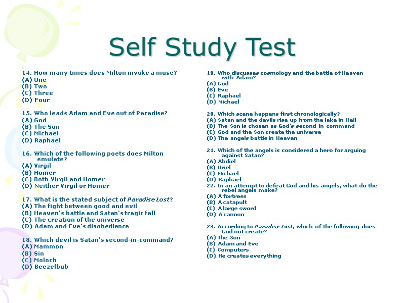 Self Study Test 14. How many times does Milton invoke a muse? (A) One